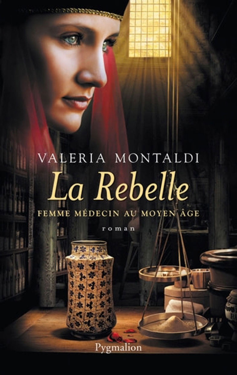 La rebelle : femme médecin au Moyen-Âge